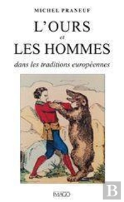 L'Ours Et Les Hommes Dans Les Traditions Européennes