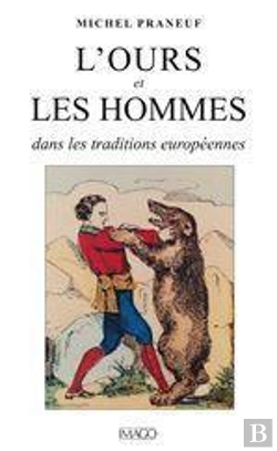 Bertrand.pt - L'Ours Et Les Hommes Dans Les Traditions Européennes
