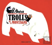 L'Ours Et Les Trolls De La Montagne
