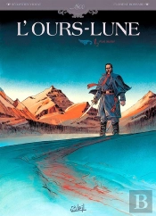L'Ours-Lune Tome 1 ; Fort Sutter