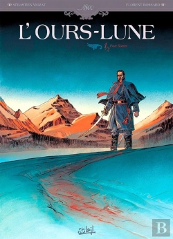 Bertrand.pt - L'Ours-Lune Tome 1 ; Fort Sutter