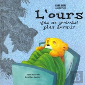 L'Ours Qui Ne Voulait Plus Dormir