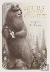 L'Ours Qui Voulait Chanter