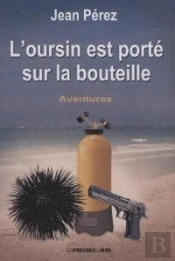 L'Oursin Est Porte Sur La Bouteille