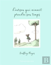 L'Ourson Qui Aimait Prendre Son Temps