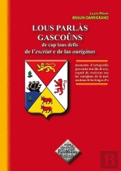 Lous Parlàs Gascoûns ; De Cap Lous Defìs De L'Escriut De Las Ouriginas