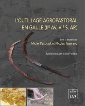 L'Outillage Agropastoral En Gaule (Iie Av.-Vie S. Ap)