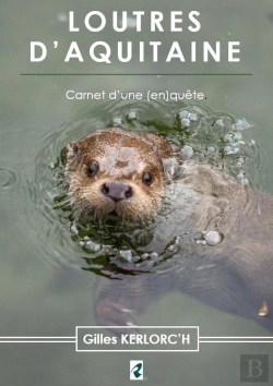 Bertrand.pt - Loutres D'Aquitaine - Carnet D'Une (En)Quete