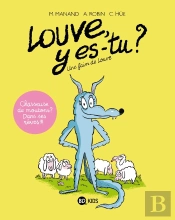 Louve, Y Es-Tu ? Tome 1 : Une Faim De Louve