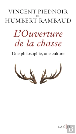 Bertrand.pt - L'Ouverture De La Chasse : Une Philosophie, Une Culture