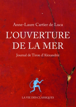 Bertrand.pt - L'Ouverture De La Mer ; Journal De Tiron D'Alexandrie