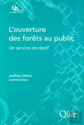 L'Ouverture Des Forets Au Public - Un Service Recreatif.