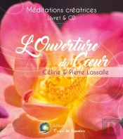L'Ouverture Du Coeur ; Méditation Guidée