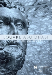 Louvre Abu Dhabi ; Guide Des Collections