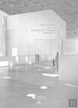 Bertrand.pt - Louvre Abu Dhabi: The Story Of An Architectural Project (Arabic Edition)