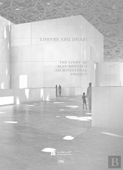 Bertrand.pt - Louvre Abu Dhabi: The Story Of An Architectural Project