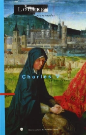 Louvre Promenades ; Charles V Et Ses Frères