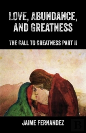 Love, Abundance, And Greatness