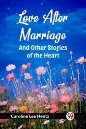 Love After Marriageand Other Stories Of The Heart (Edition2024)