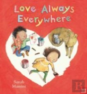 Love Always Everywhere