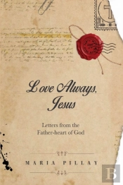 Love Always, Jesus: Letters From The Fat