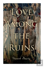 Love Among The Ruins