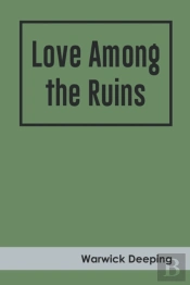 Love Among The Ruins