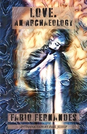 Love. An Archaeology