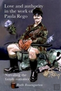 Bertrand.pt - Love And Authority In The Work Of Paula Rego