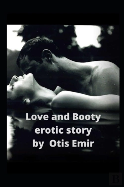 Bertrand.pt - Love And Booty Erotic Story