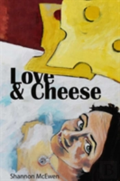 Love And Cheese