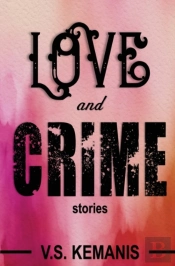 Love And Crime: Stories