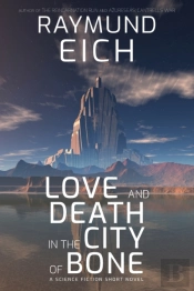 Love And Death In The City Of Bone