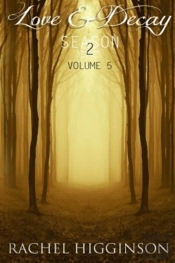 Love And Decay, Volume Five