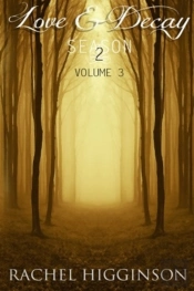 Love And Decay, Volume Three