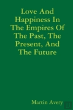 Bertrand.pt - Love And Happiness In The Empires Of The