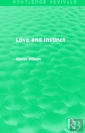 Love And Instinct (Routledge Revivals)