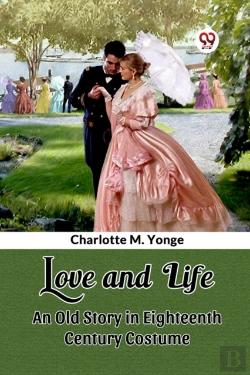 Bertrand.pt - Love And Lifean Old Story In Eighteenth Century Costume (Edition2024)