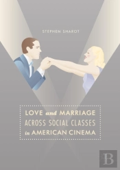 Love And Marriage Across Social Classes In American Cinema