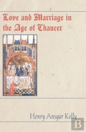 Love And Marriage In The Age Of Chaucer