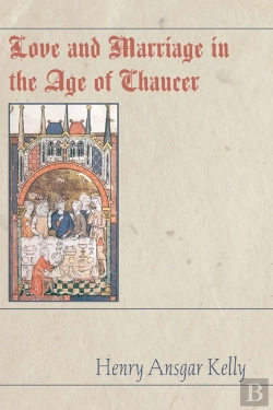 Bertrand.pt - Love And Marriage In The Age Of Chaucer
