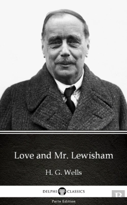 Bertrand.pt - Love And Mr. Lewisham By H. G. Wells (Illustrated)