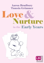Love And Nurture In The Early Years