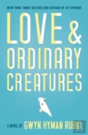 Love And Ordinary Creatures