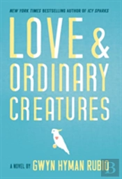Love And Ordinary Creatures