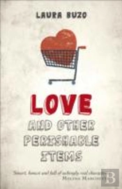 Love And Other Perishable Items