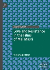 Love And Resistance In The Films Of Mai Masri