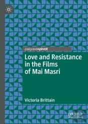 Love And Resistance In The Films Of Mai Masri