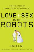 Love And Sex With Robots