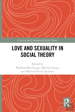 Bertrand.pt - Love And Sexuality In Social Theory